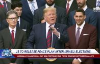 US-To-Release-Peace-Plan-After-Israeli-Elections-Your-News-From-Israel